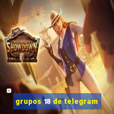 grupos 18 de telegram